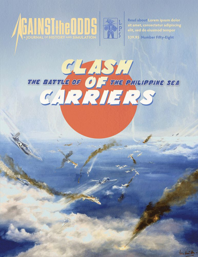 Against The Odds Magazine #58 – Clash of Carriers: The Battle Of Philippine Sea
