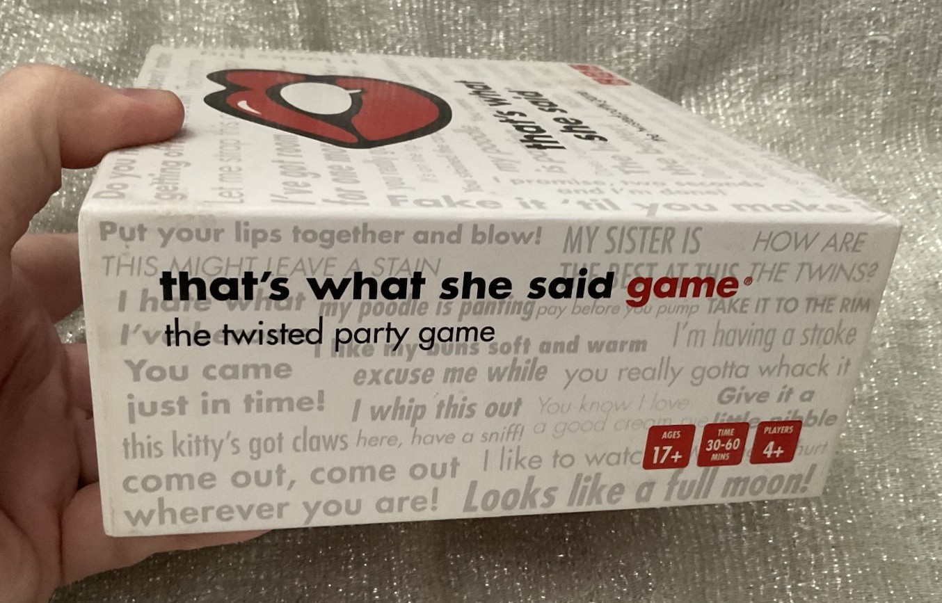 That’s What She Said The Party Board Game of Twisted Innuendos – See Pics