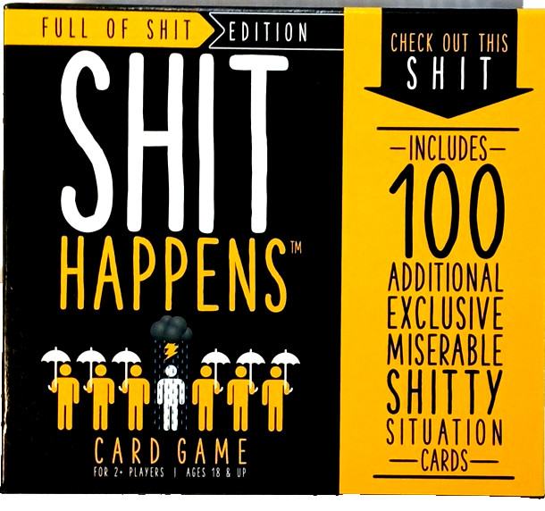 Sh!t Happens Card Game Full Of Sh!t Edition, 2+ Players Ages 18 Plus