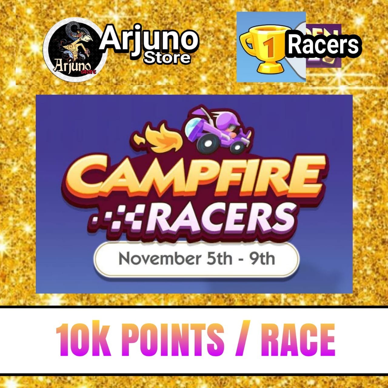 CAMPFIRE RACERS MONO_POLY_GO EVENT – 10K POINTS PER RACE!!