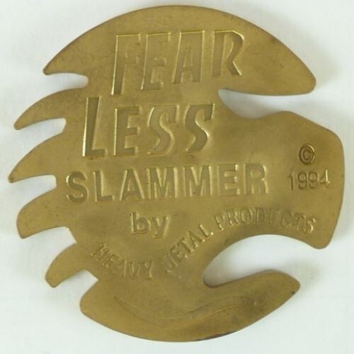 Brass FEAR NOT FEAR LESS Slammer by Heavy Metal Production 1994 Pogs Slammer
