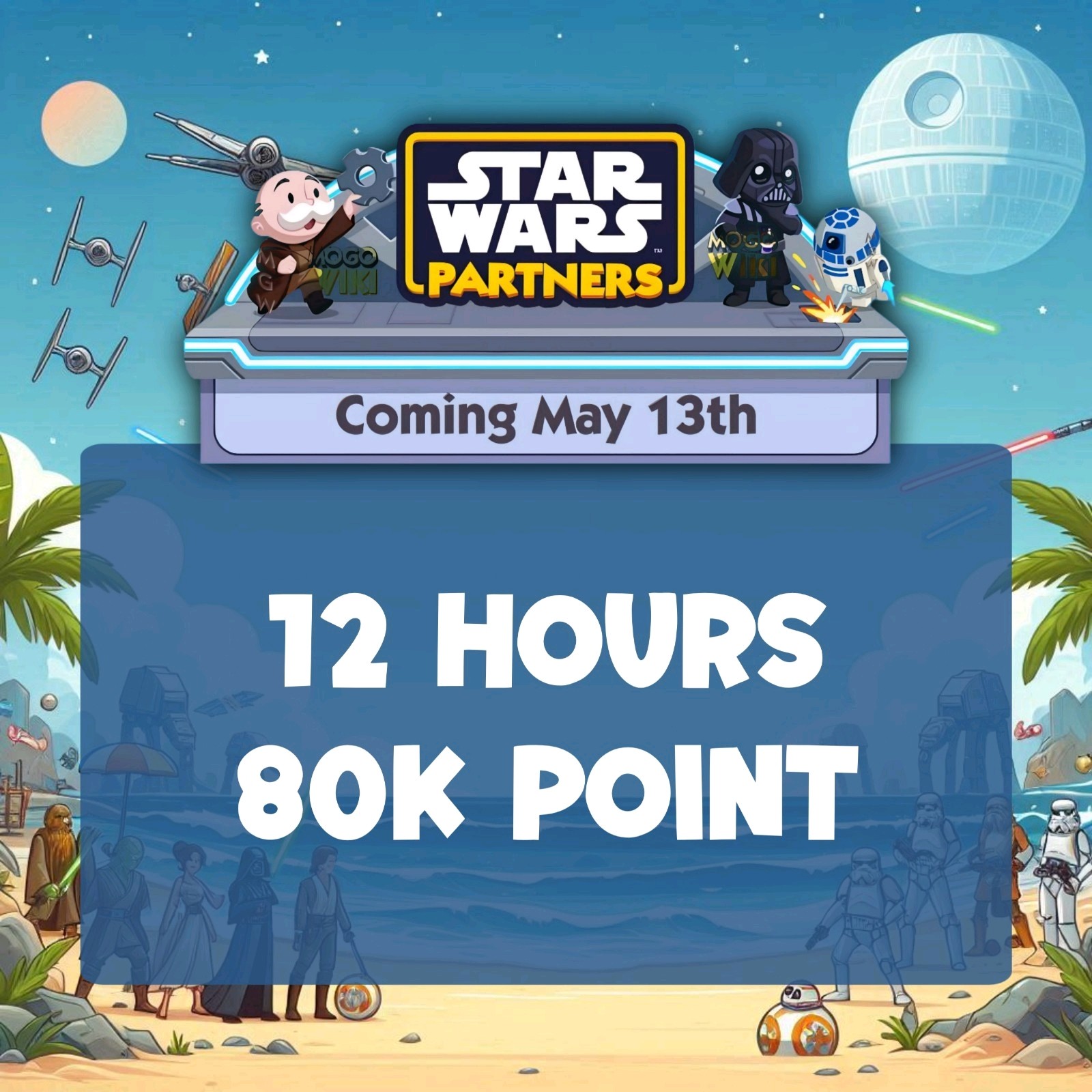 STAR WARS PARTNERS – 12 HOURS – MONO GO PARTNER EVENT