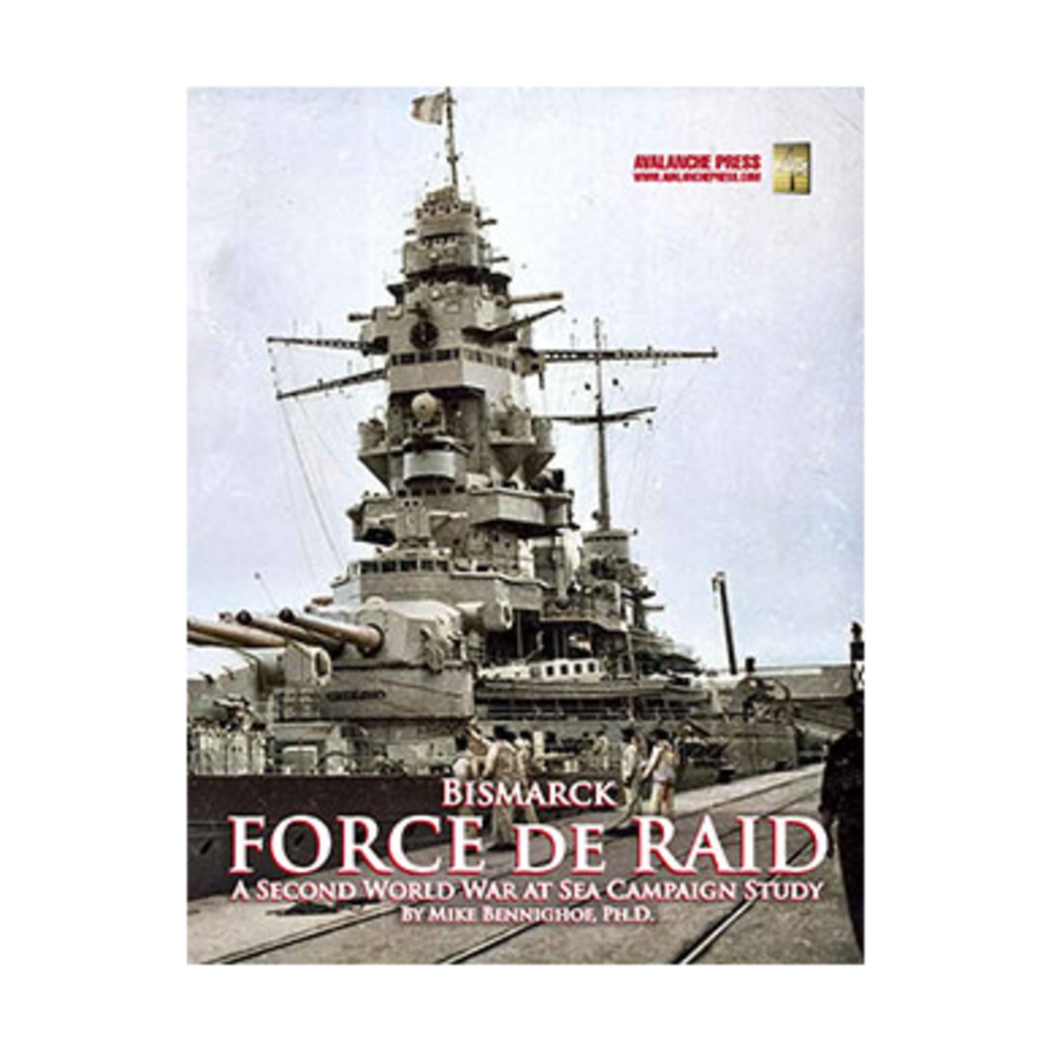 2nd World War at Sea Bismarck – Force de Raid, A Campaign Study New