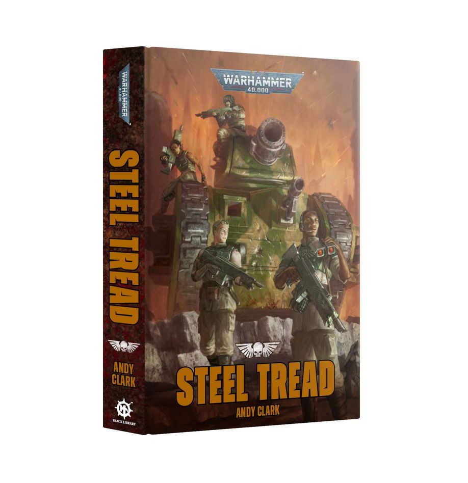 STEEL TREAD – WARHAMMER BLACK LIBRARY HARDBACK – PRESALE 12/6