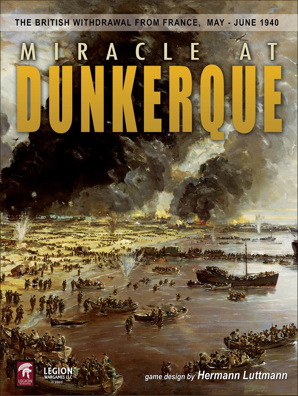 Legion Wargames Miracle At Dunkerque: The British Withdrawal From France NISW