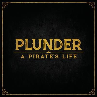 Plunder: A Pirate’s Life By Lost Boy Entertainment Board Game