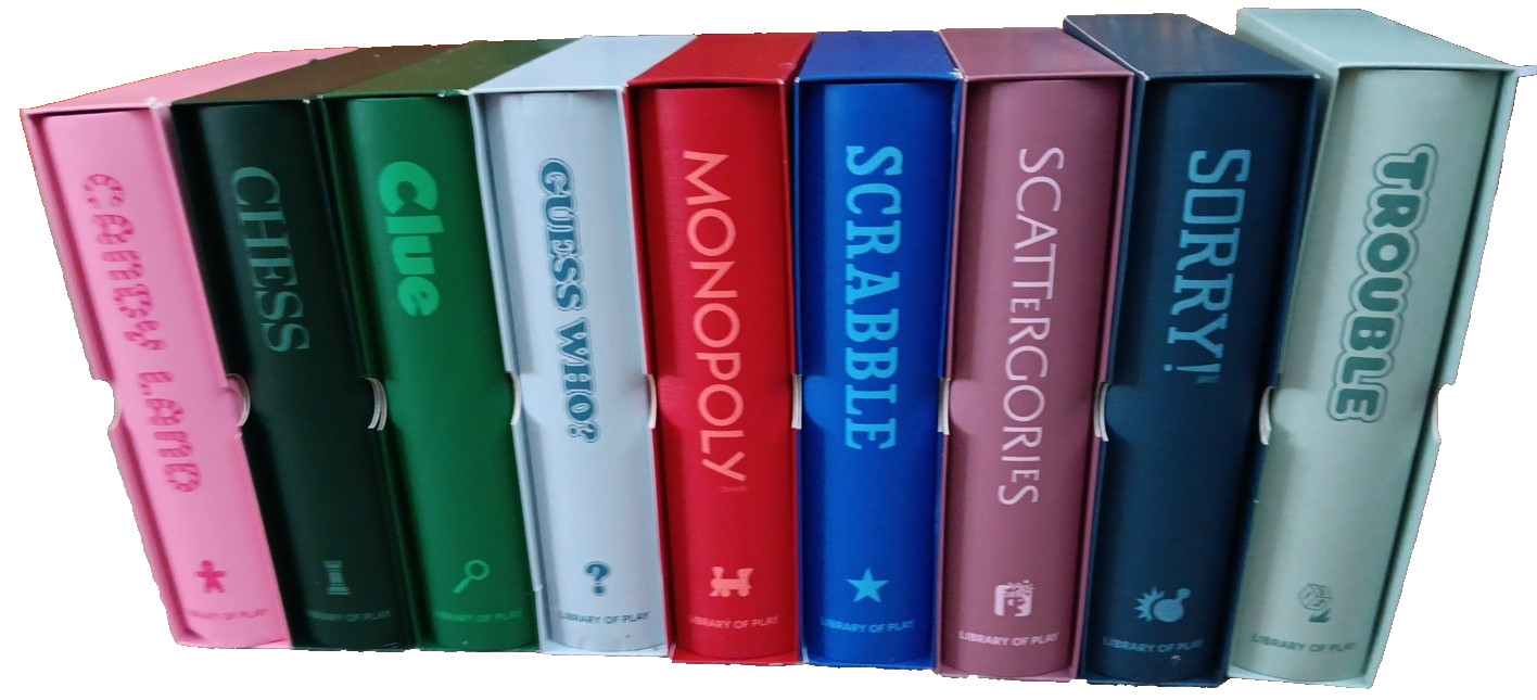 LIbrary of Play : Candy Land; Chess; Clue; Guess Who? Scattergories; Trouble;