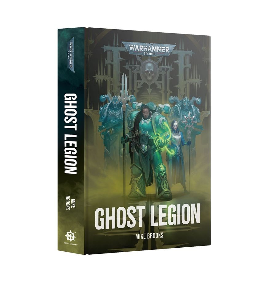 GHOST LEGION – HARDBACK – WARHAMMER BLACK LIBRARY – PRESALE 2/28