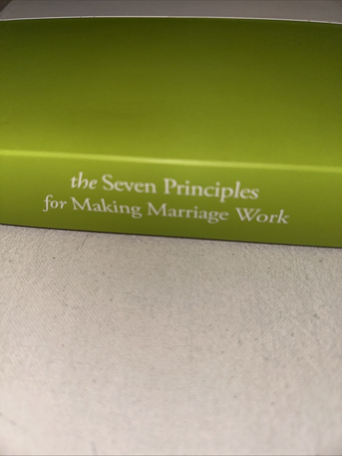 The Gottman Couples, The Seven Principles For Making Marriage Work New