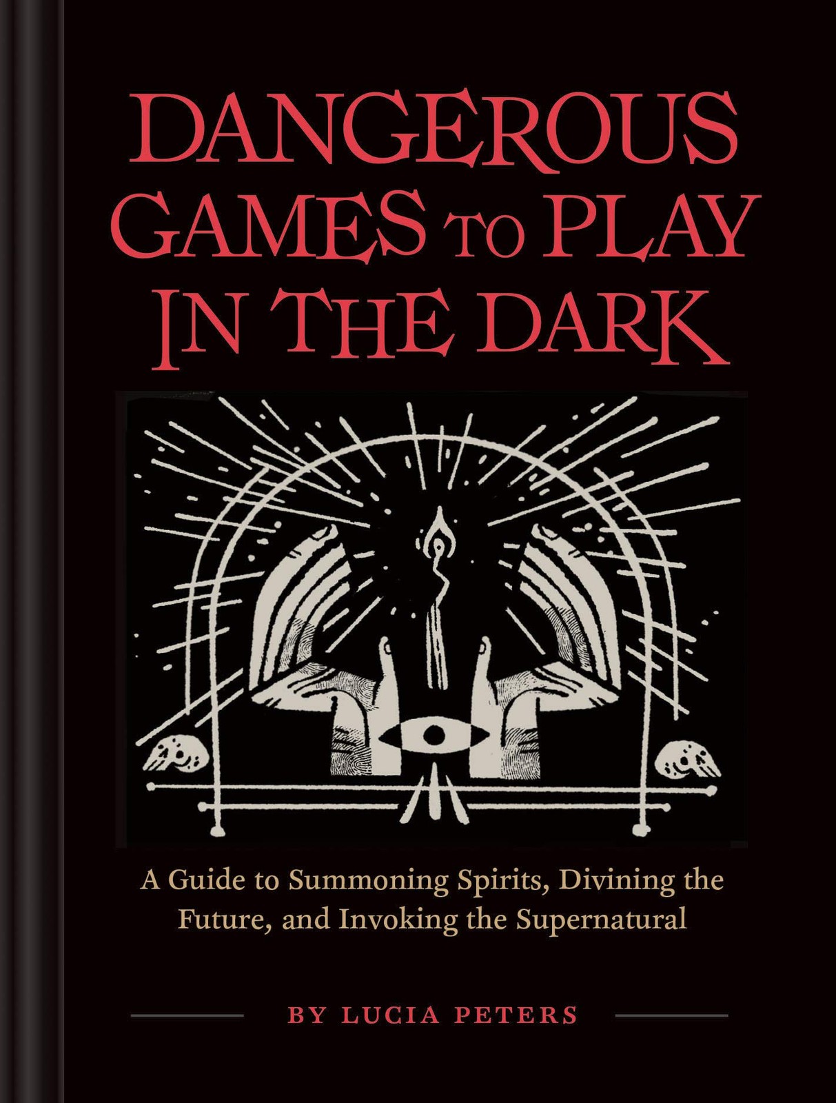 Dangerous Games to Play in the Dark (Adult Night Games Midnight Games Sleepover