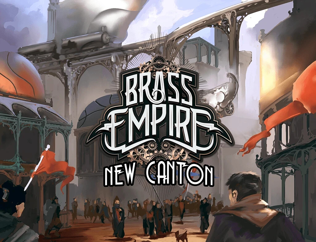 Brass Empire New Canton Board Game (NEW IN SHRINK) – Rock Manor Games
